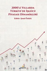 2000’li Yıllarda Türkiye’de İşgücü Piyasası Dinamikleri - 1
