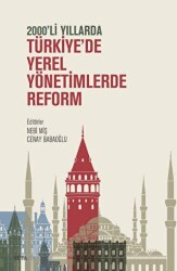 2000`li Yıllarda Türkiye`de Yerel Yönetimlerde Reform - 1