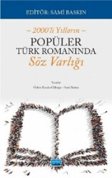 2000`li Yılların Popüler Türk Romanında Söz Varlığı - Nobel Akademik Yayıncılık