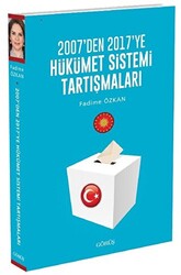 2007`den 2017`ye Hükümet Sistemi Tartışmaları - 1