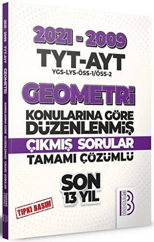 2009 - 2021 TYT - AYT Geometri Son 13 Yıl Tıpkı Basım Konularına Göre Düzenlenmiş Tamamı Çözümlü Çıkmış Sorular - 1