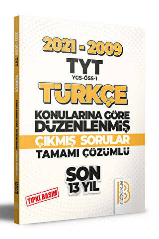 2009-2021 TYT Türkçe Son 13 Yıl Tıpkı Basım Konularına Göre Düzenlenmiş Tamamı Çözümlü Çıkmış Sorular - 1