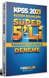 2021 KPSS Eğitim Bilimleri Süper 5`li Deneme Çözümlü - Yediiklim Yayınları
