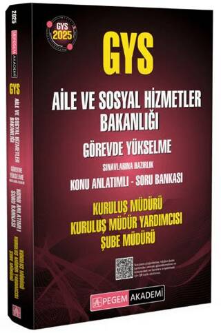 2025 GYS Aile ve Sosyal Hizmetler Bakanlığı Görevde Yükselme Sınavlarına Hazırlık Konu Anlatımlı Soru Bankası Kuruluş Müdürü Kuruluş Müdür Yardımcısı Şube Müdürü - 1