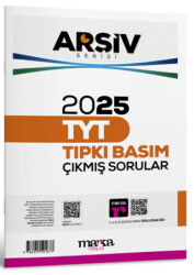 2025 TYT Arşiv Serisi Tıpkı Basım Çıkmış Sorular - Marka Yayınları
