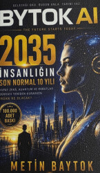 2035 - İnsanlığın Son Normal 10 Yılı - Bytok AI Yayınları