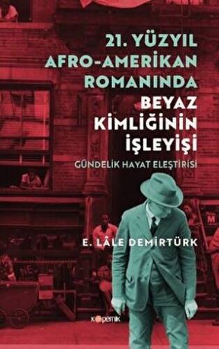 21. Yüzyıl Afro - Amerikan Romanında Beyaz Kimliğinin İşleyişi - 1