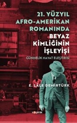 21. Yüzyıl Afro - Amerikan Romanında Beyaz Kimliğinin İşleyişi - Kopernik Kitap