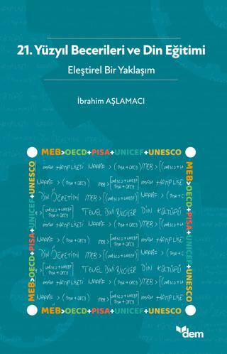 21. Yüzyıl Becerileri ve Din Eğitimi - Eleştirel Bir Yaklaşım - 1