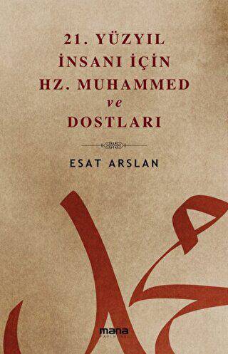 21. Yüzyıl İnsanı İçin Hz. Muhammed ve Dostları - 1