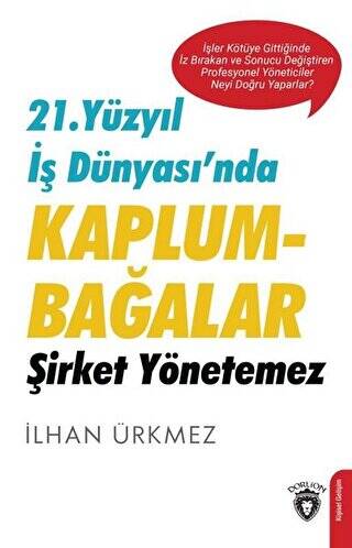 21. Yüzyıl İş Dünyası’nda Kaplumbağalar Şirket Yönetemez - 1