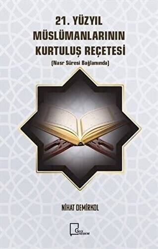 21. Yüzyıl Müslümanlarının Kurtuluş Reçetesi - 1