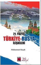 21. Yüzyıl Türkiye-Rusya İlişkileri - 1