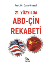 21. Yüzyılda ABD - Çin Rekabeti - Sarmal Kitabevi
