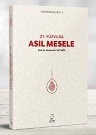 21. Yüzyılda Asıl Mesele - 1