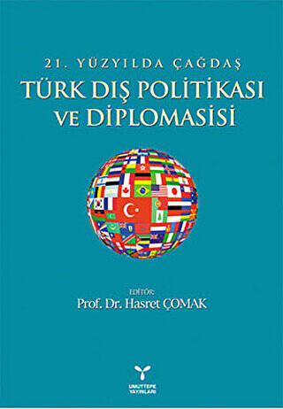 21. Yüzyılda Çağdaş Türk Dış Politikası ve Diplomasisi - 1
