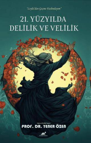 21. Yüzyılda Delilik ve Velilik - 1