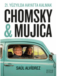 21. Yüzyılda Hayatta Kalmak Chomsky & Mujica - Siyah Kitap