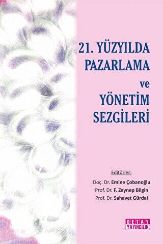 21. Yüzyılda Pazarlama ve Yönetim Sezgileri - 1