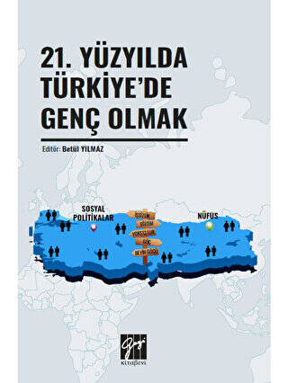 21. Yüzyılda Türkiye`de Genç Olmak - 1