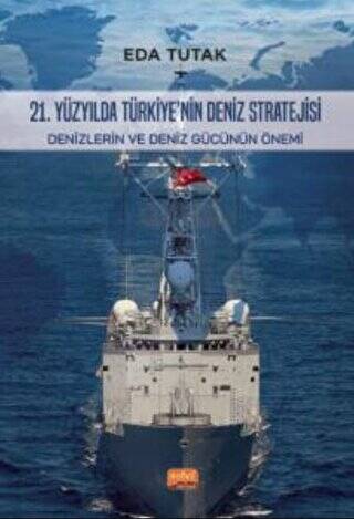 21. Yüzyılda Türkiye’nin Deniz Stratejisi - 1
