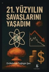 21. Yüzyılın Savaşlarını Yaşadım - Son Adım Yayınları