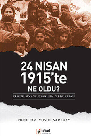 24 Nisan 1915’te Ne Oldu? - 1