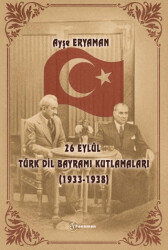 26 Eylül Türk Dil Bayramı Kutlamaları 1933-1938 - Fenomen Yayıncılık