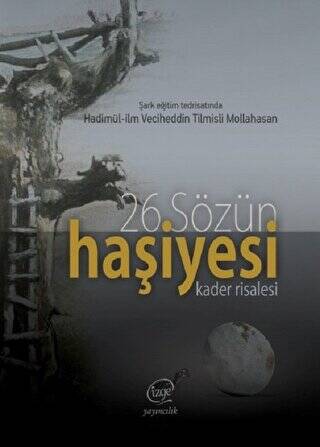 26. Sözün Haşiyesi - Kader Risalesi - 1