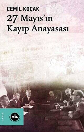 27 Mayıs`ın Kayıp Anayasası - 1