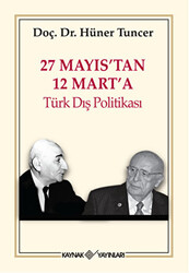 27 Mayıs’tan 12 Mart’a Türk Dış Politikası - 1