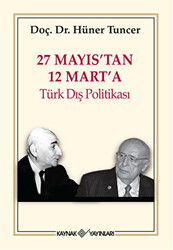 27 Mayıs’tan 12 Mart’a Türk Dış Politikası - Kaynak Yayınları