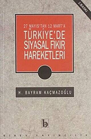 27 Mayıs`tan 12 Mart`a Türkiye`de Siyasal Fikir Hareketleri - 1