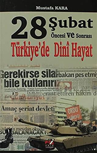 28 Şubat Öncesi ve Sonrası Türkiye`de Dini Hayat - 1