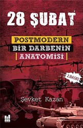 28 Şubat: Postmodern Bir Darbenin Anatomisi - 1