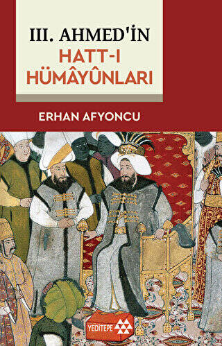 3. Ahmed`in Hatt-ı Hümayünları - 1