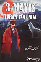 3 Mayıs Turan Yolunda - 1