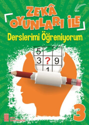 3. Sınıf Zeka Oyunları İle Derslerimi Öğreniyorum - Ata Yayıncılık