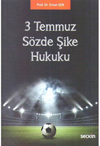 3 Temmuz Sözde Şike Hukuku - 1