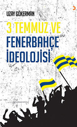 3 Temmuz ve Fenerbahçe İdeolojisi - 1