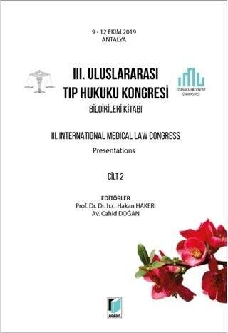 3. Uluslararası Tıp Hukuku Kongresi Bildirileri Kitabı Cilt 2 - 1