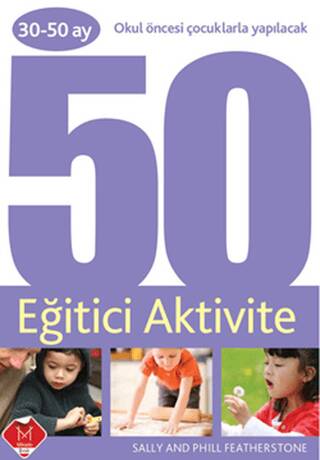 30-50 Ay Okul Öncesi Çocuklarla Yapılacak 50 Eğitici Aktivite - 1