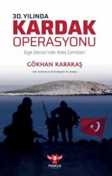 30. Yılında Kardak Operasyonu - Ege Denizi’nde Ateş Çemberi - Pankuş Yayınları