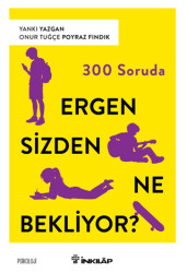 300 Soruda Ergen Sizden Ne Bekliyor? - İnkılap Kitabevi