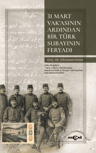 31 Mart Vak’asının Ardından Bir Türk Subayının Feryadı - 1