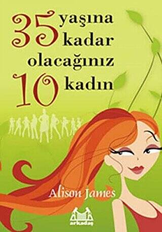 35 Yaşına Kadar Olacağınız 10 Kadın - 1