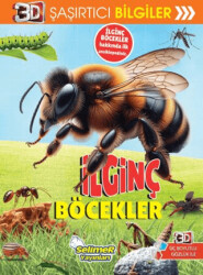 3D Şaşırtıcı Bilgiler - İlginç Böcekler - Selimer Yayınları