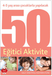 4-5 Yaş Arası Çocuklarla Yapılacak 50 Eğitici Aktivite - 1
