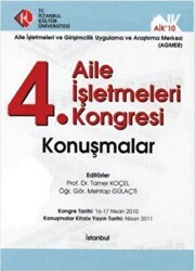 4. Aile İşletmeleri Kongresi - Konuşmalar - İstanbul Kültür Üniversitesi - İKÜ Yayınevi