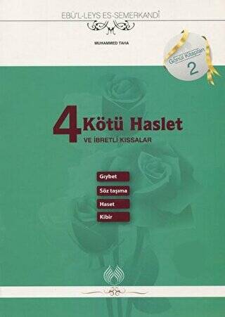 4 Kötü Haslet ve İbretli Kıssalar: Gıybet Söz Taşıma Haset Kibir - 1